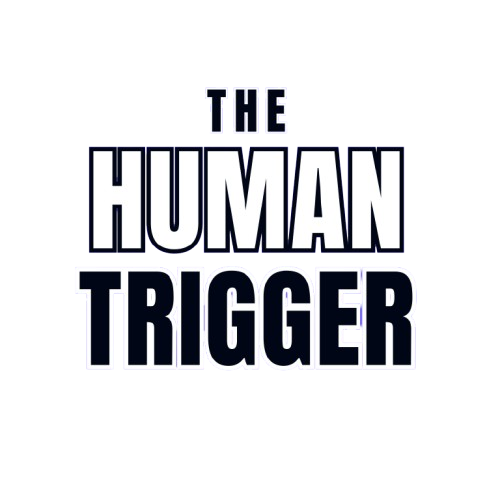 The Human Trigger